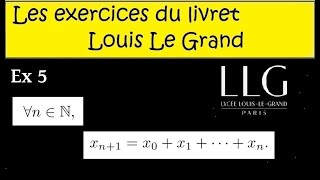 LLG Ex5  Pour se préparer pour une prépa scientifique 4 suites définies par récurrence [upl. by Mehcanem240]