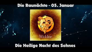 Rauhnächte 20172018 – Tag 13 Sternzeichen Widder Sohn ★ 05  06 Januar ★ [upl. by Lind213]