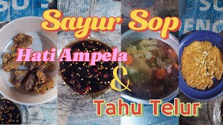 Sayur Sop Lauk Hati Ampela dan tahu telur [upl. by Eillil]