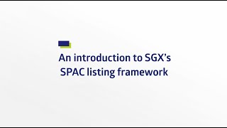 An introduction to SGX’s SPAC listing framework How does a SPAC work [upl. by Acker]