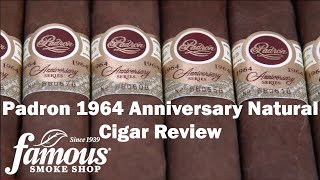 Padron 1964 Anniversary Natural Cigars Review  Famous Smoke Shop [upl. by Maleeny]