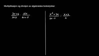 Multiplikasjon og divisjon av flerleddete algebraiske brøkuttrykk [upl. by Ecylahs]