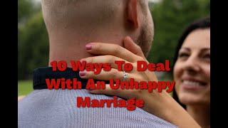 10 Ways To Deal With An Unhappy Marriage [upl. by Tierza333]