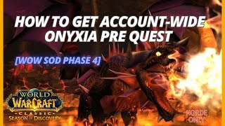 How to get Accountwide Onyxia Attunement  Drakefire Amulet WoW SoD Phase 4 HORDE only [upl. by Einapets]