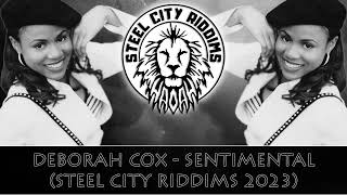 Deborah Cox  Sentimental Steel City Riddims 2023 [upl. by Hillari]