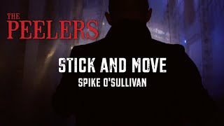 The Peelers  Stick and Move  Spike OSullivan official video [upl. by Araek]