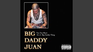 Big Daddy Juan [upl. by Ahsyas]