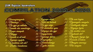 JEAN Baptiste byumvuhore  Compilation de mes compositions de 2009 à 2020 publiées sur CD [upl. by Archibold167]