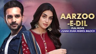 AarzooeDil آرزو دل  Full Movie  Usama Khan Anmol Baloch  Heartbreaking Love Story  C4B1G [upl. by Linus346]