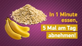 Sie werden es in 1 Minute essen Ich esse 5 Mal am Tag und nehme ab Nur Haferflocken und Banane [upl. by Horner]