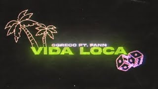 GGreco  Vida Loca feat FANN Official Lyric Video [upl. by Aredna]