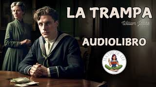 La trampa AUDIOLIBRO COMPLETO de William Jacobs [upl. by Dalia]