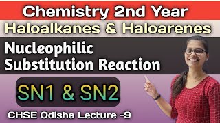 Nucleophilic Substitution Reaction Class 12 SN amp SN2  Class 12 Chemistry Chse Odisha L9 [upl. by Eimirej]