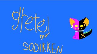 gretel song by SODIKKEN [upl. by Natala794]