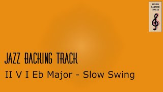 Jazz Backing Track  II V I  Eb major [upl. by Anihcak]