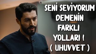 Eğer Bunları Yapıyorsa “Seni Seviyor” Demektir  Uhuvvet   Onur Kaplan [upl. by Arvell]