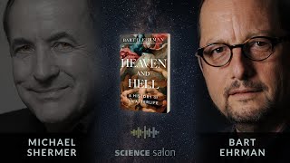 Michael Shermer with Bart Ehrman — Heaven and Hell A History of the Afterlife [upl. by Ibib]