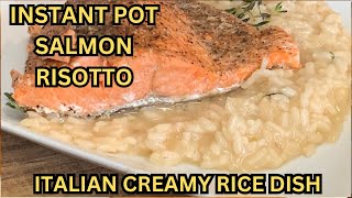 INSTANT POT SALMON RISOTTO  Italian Creamy Rice [upl. by Phene17]