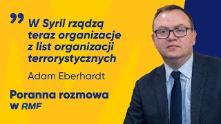 Eberhardt W Syrii rządzą teraz organizacje z list organizacji terrorystycznych [upl. by Asus354]