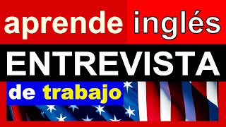 🔴 APRENDE INGLÉS para ENTREVISTA DE TRABAJO EN INGLÉS  PREGUNTAS Y RESPUESTAS en una ENTREVISTA [upl. by Jeanelle]