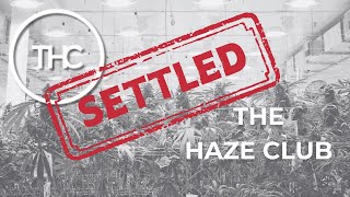 The Haze Club Case is Over [upl. by Cyb73]