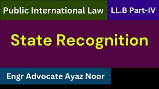 Recognition of State in International Law  Engr Advocate Ayaz Noor [upl. by Chen]