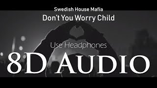 Swedish House Mafia  8D Audio Dont You Worry Child ft John Martin [upl. by Sisely353]