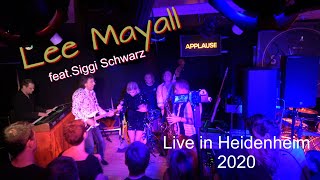 Lee Mayall amp Friends featSiggi Schwarz  live im Swing Heidenheim 2020 [upl. by Lynette691]