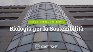 LAUREA MAGISTRALE IN BIOLOGIA PER LA SOSTENIBILITA [upl. by Inanaup]