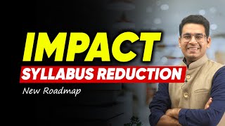 😲 Impact of Syllabus Reduction  New Roadmap  Anup Sir  MathonGo [upl. by Jet]