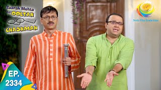 Taarak Mehta Ka Ooltah Chashmah  Episode 2334  Full Episode [upl. by Camm817]