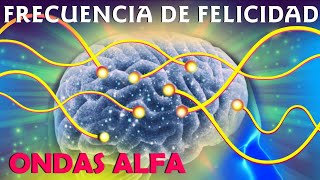 Música para Liberar Endorfinas Dopamina Serotonina con Ondas Alfa ☯ FRECUENCIA DE FELICIDAD [upl. by Malynda455]