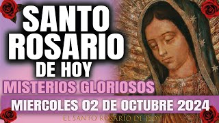 EL SANTO ROSARIO DE HOY MIERCOLES 02 DE OCTUBRE 2024 MISTERIOS GLORIOSOS  EL SANTO ROSARIO DE HOY [upl. by Akcirehs914]