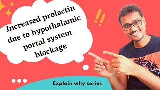 Increased prolactin due to hypothalamic portal system blockageWHY [upl. by Dorsey]