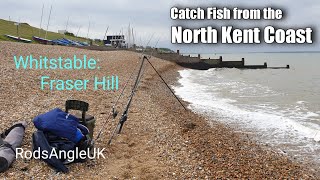 Catch Fish from the North Kent Coast WHITSTABLE  FRASER HILL [upl. by Otrebile94]