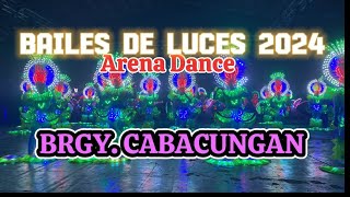 BAILES DE LUCES 2024 ARENA DANCE BRGY CABACUNGAN [upl. by Anaoj392]