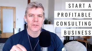 5 Basic Steps for Starting a Profitable Consulting Business [upl. by Aramad523]