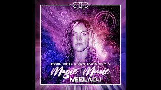 MEELA DJ  Magic Music Robin Hirte amp Con Tacto Extended Remix [upl. by Esnahc]