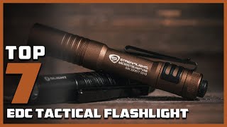 7 Best EDC Tactical Flashlights for Everyday Carry [upl. by Eerized918]