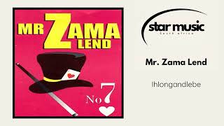 Mr Zama Lend  Ihlongandlebe  Official Audio [upl. by Pennebaker]