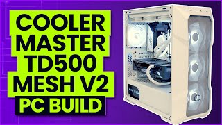 Cooler Master TD500 Mesh V2 Build [upl. by Ezekiel]