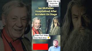 Ian McKellen Hospitalized After Accident  Ian Thanks Fans For Support  lan McKellen [upl. by Rokach]