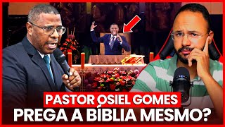 PASTOR OSIEL GOMES PREGA a BÃBLIA  ANALISAMOS sua PREGAÃ‡ÃƒO [upl. by Sarge]