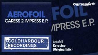 Aerofoil  Kerosine Original Mix [upl. by Hanoj]