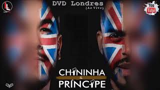 Chininha e Príncipe  Uma Vez Só Ao Vivo DVD Londres [upl. by Eneleahcim]