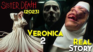 Sister Death 2023 Explained In Hindi  Veronica 2  Real Story  Better Movie Than NUN Conjuring [upl. by Imrots]