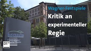 WagnerFestspiele Kritik an RegieExperimenten  BR24 [upl. by Elaina]