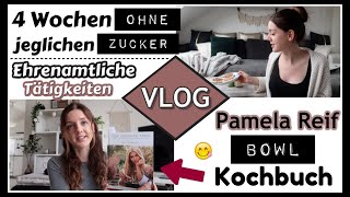 ZUCKERENTZUG Ohne Zucker amp Fructoseintoleranz mit veganer Ernährung  ● Pamela Reif Bowl Kochbuch [upl. by Cindy]