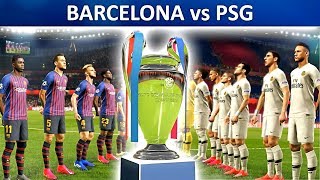 PES 2019  BARCELONA vs PSG  Final UEFA Champions League  Match amp Goals  Realistic Gameplay PC [upl. by Hollyanne551]