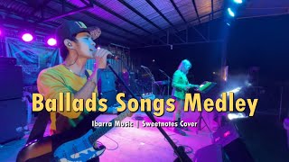 Ballads Songs Medley  Sweetnotes Cover [upl. by Atterg786]